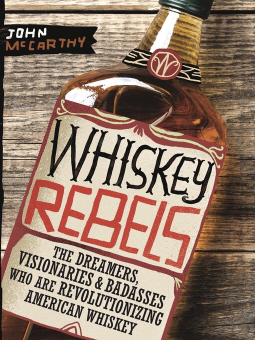 Title details for Whiskey Rebels by John McCarthy - Wait list